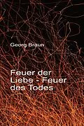 E-Book (epub) Feuer der Liebe - Feuer des Todes von Georg Braun
