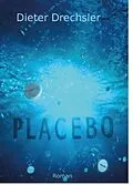 E-Book (epub) Placebo von Dieter Drechsler