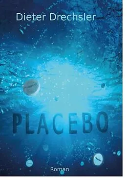 E-Book (epub) Placebo von Dieter Drechsler