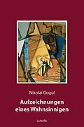 E-Book (epub) Aufzeichnungen eines Wahnsinnigen von Nikolai Gogol
