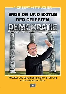 E-Book (epub) Erosion und Exitus der gelebten Demokratie von Norbert Mittrücker