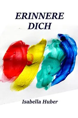 E-Book (epub) Erinnere Dich von Isabella Huber