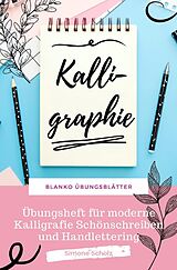 Kartonierter Einband Kalligraphie Blanko Übungsblätter Übungsheft für moderne Kalligrafie Schönschreiben und Handlettering von Simone Scholz