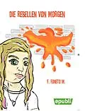 E-Book (epub) Die Rebellen von Morgen von Fabian Mers