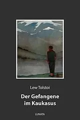 E-Book (epub) Der Gefangene im Kaukasus von Lew Tolstoi