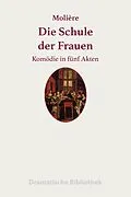 E-Book (epub) Die Schule der Frauen von Jean-Baptiste Molière