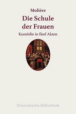 E-Book (epub) Die Schule der Frauen von Jean-Baptiste Molière