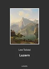 Kartonierter Einband (Kt) Luzern von Lew Tolstoi