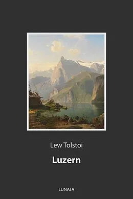 E-Book (epub) Luzern von Lew Tolstoi