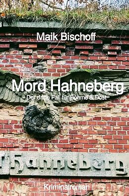 Kartonierter Einband Böhme &amp;amp; Dost / Mord Hahneberg von Maik Bischoff