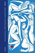 E-Book (epub) Frei von Katharina Höftmann Ciobotaru
