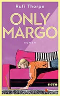 E-Book (epub) Only Margo von Rufi Thorpe
