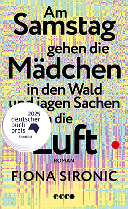  Am Samstag gehen die Mädchen in den Wald und jagen Sachen in die Luft von Fiona Sironic
