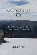 E-Book (epub) Gebrochenes Eis von Julia Yovanna Susanne Brühl
