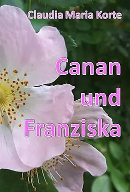 E-Book (epub) Canan und Franziska von Claudia Maria Korte