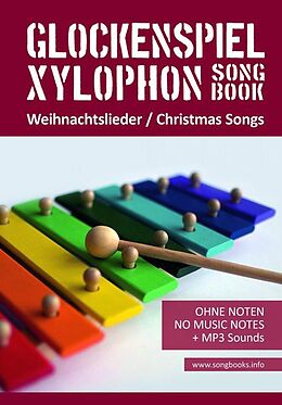 E-Book (epub) Glockenspiel / Xylophon Songbook - 32 Weihnachtslieder - Christmas Songs von Reynhard Boegl
