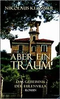 E-Book (epub) Das Geheimnis der Eulenvilla von Nikolaus Klammer