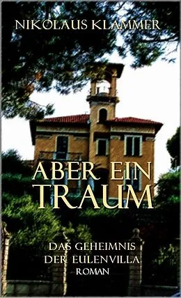 E-Book (epub) Das Geheimnis der Eulenvilla von Nikolaus Klammer