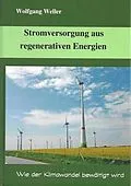 E-Book (epub) Stromversorgung aus regenerativen Energien von Wolfgang Weller, Prof. Dr.