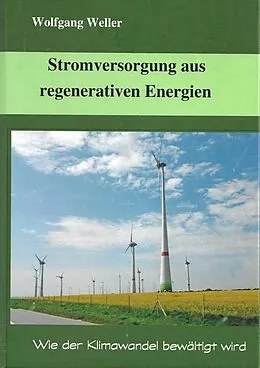 E-Book (epub) Stromversorgung aus regenerativen Energien von Wolfgang Weller, Prof. Dr.