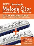 E-Book (epub) Melody Star Duo+ Songbook - 50 Folk &amp; Gospel Songs für 2 MusikerInnen / for 2 musicians von Reynhard Boegl, Bettina Schipp