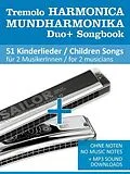 E-Book (epub) Tremolo Mundharmonika / Harmonica Duo+ Songbook - 51 Kinderlieder Duette / Children Songs Duets von Reynhard Boegl, Bettina Schipp