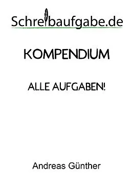 E-Book (epub) Schreibaufgabe Kompendium von Andreas Günther