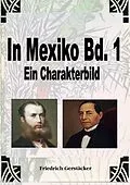 E-Book (epub) In Mexiko Bd. 1 von Friedrich Gerstäcker