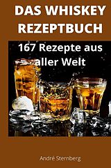 Fester Einband Das Whiskey Kochbuch von André Sternberg