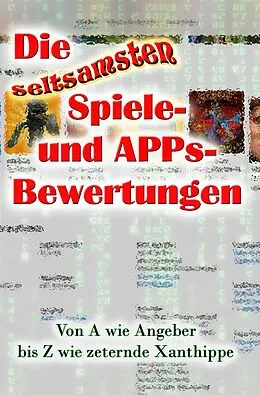 E-Book (epub) Die seltsamsten Spiele- und APPs-Bewertungen von Achim Klies