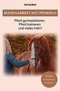 E-Book (epub) Bodenarbeit Pferd von Pferde Kompaktwissen
