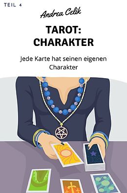 Kartonierter Einband Geheimes Tarot-Wissen / Tarot: Charaktere von Andrea Celik