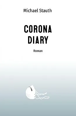 E-Book (epub) Corona Diary von Michael Stauth