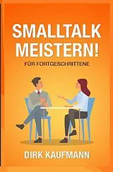 Kartonierter Einband Smalltalk Meistern Für Fortgeschrittene von Rene Piechowski