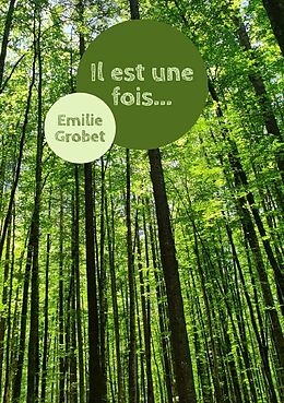 Couverture cartonnée Il est une fois... de Emilie Grobet