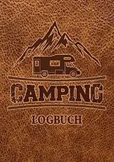Kartonierter Einband (Kt) Camping Logbuch: Wohnwagen Reisetagebuch - Camper Wohnmobil Reise Logbuch von Z. Wolle