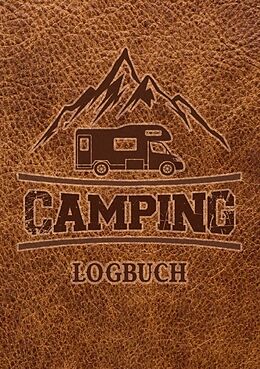 Kartonierter Einband Camping Logbuch: Wohnwagen Reisetagebuch - Camper Wohnmobil Reise Logbuch von Z. Wolle