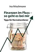 E-Book (epub) Finanzen im Fluss- so geht es bei mir von Ina Nitschmann