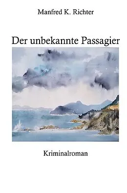 E-Book (epub) Der unbekannte Passagier von Manfred K. Richter