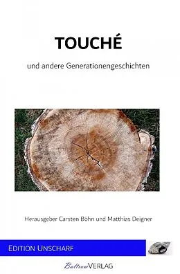 E-Book (epub) Touché - und andere Generationengeschichten von Carsten Böhn, Matthias Deigner