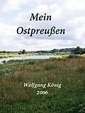 E-Book (epub) Mein Ostpreußen von Wolfgang König