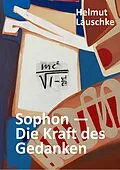 E-Book (epub) Sophon - Die Kraft des Gedanken von Helmut Lauschke