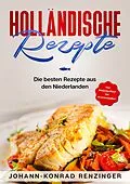 E-Book (epub) Holländische Rezepte von Johann-Konrad Renzinger