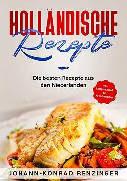 E-Book (epub) Holländische Rezepte von Johann-Konrad Renzinger