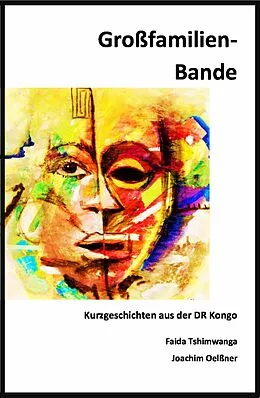 E-Book (epub) Großfamilien-Bande von Joachim Oelßner, Faida Tshimwanga