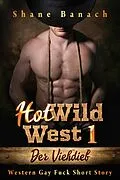 E-Book (epub) Hot Wild West 1 von Shane Banach