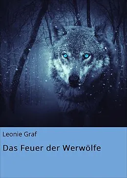 E-Book (epub) Das Feuer der Werwölfe von Leonie Graf