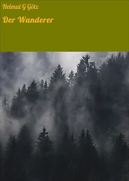 E-Book (epub) Der Wanderer von Helmut G Götz