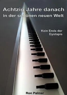 E-Book (epub) 80 Jahre danach in der schönen neuen Welt von Ron Palmer