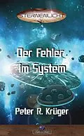 E-Book (epub) Der Fehler im System von Peter R. Krüger